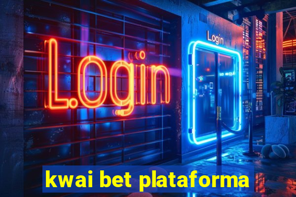 kwai bet plataforma